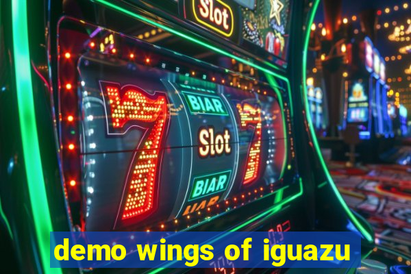 demo wings of iguazu